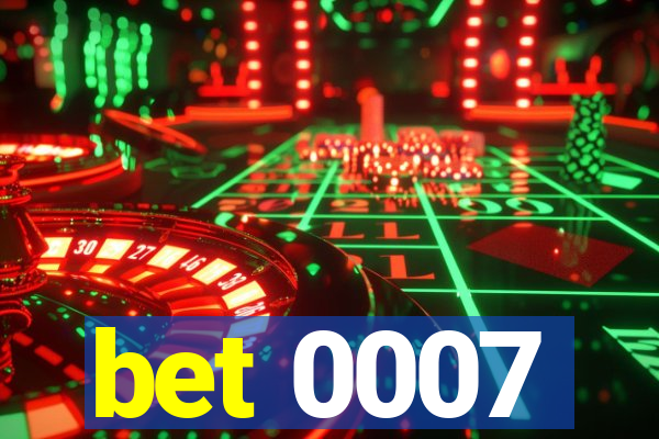 bet 0007